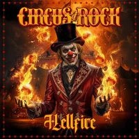 Circus Of Rock - Hellfire in the group CD / Upcoming releases / Hårdrock at Bengans Skivbutik AB (5628262)