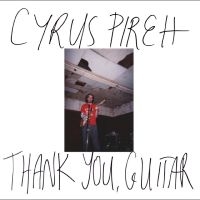 Pireh Cyrus - Thank You, Guitar in the group VINYL / Upcoming releases / Pop-Rock at Bengans Skivbutik AB (5628325)