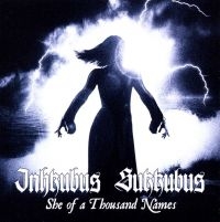 Inkubus Sukkubus - She Of A Thosand Names in the group CD / Upcoming releases / Hårdrock at Bengans Skivbutik AB (5628514)