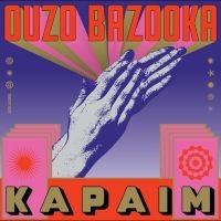 Ouzo Bazooka - Kapaim in the group VINYL / Upcoming releases / Pop-Rock at Bengans Skivbutik AB (5628844)
