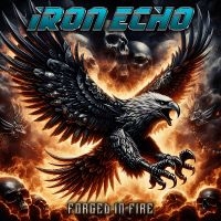 Iron Echo - Forged In Fire in the group CD / Upcoming releases / Hårdrock at Bengans Skivbutik AB (5628848)