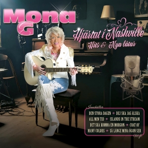 Mona G - Hjärtat I Nashville- Hits & Nya Låtar in the group CD / Upcoming releases / Dansband-Schlager at Bengans Skivbutik AB (5628893)