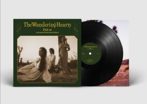 The Wandering Hearts - Déjà Vu (We Have All Been Here Before) Black Vinyl in the group OUR PICKS / Friday Releases / 2025-06-20 at Bengans Skivbutik AB (5629018)
