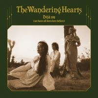 The Wandering Hearts - Déjà Vu (We Have All Been Here Before) CD in the group CD / World Music at Bengans Skivbutik AB (5629019)