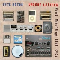Pete Astor - Unsent Letters - Home Recordings 19 in the group CD / Upcoming releases / Pop-Rock at Bengans Skivbutik AB (5629020)