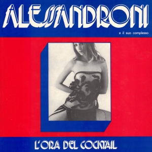 Alessandroni E Il Suo Complesso - L'ora Del Cocktail (Rsd 2025) in the group OUR PICKS / Frontpage - Vinyl New & Forthcoming at Bengans Skivbutik AB (5629096)