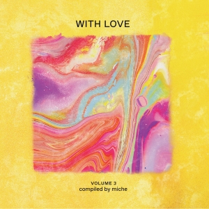 V/A - With Love: Volume 3 Compiled By Miche in the group CD / Upcoming releases / RnB-Soul at Bengans Skivbutik AB (5629209)