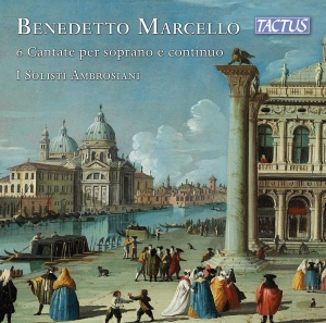 Benedetto Marcello - 6 Cantate Per Soprano E Continuo in the group CD / Upcoming releases / Classical at Bengans Skivbutik AB (5629214)