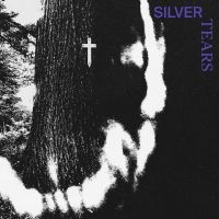 Silver Tears - Silver Tears in the group VINYL / Upcoming releases / Pop-Rock at Bengans Skivbutik AB (5629291)