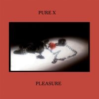 Pure X - Pleasure (Hazy Green Vinyl) in the group VINYL / Upcoming releases / Pop-Rock at Bengans Skivbutik AB (5629301)