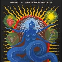 Dewolff - Love, Death & In Between in the group OUR PICKS / Friday Releases / 2025-07-11 at Bengans Skivbutik AB (5629386)