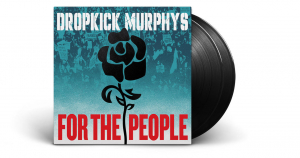 Dropkick Murphys - For The People (Black Vinyl) in the group VINYL / Upcoming releases / Punk at Bengans Skivbutik AB (5629526)