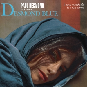 Paul Desmond - Desmond Blue in the group OUR PICKS / Friday Releases / 2025-08-22 at Bengans Skivbutik AB (5629528)