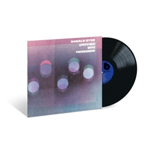Donald Byrd - Stepping Into Tomorrow in the group OUR PICKS / Friday Releases / 2025-07-18 at Bengans Skivbutik AB (5629596)