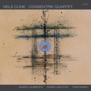 Nels Cline - Consentrik Quartet in the group OUR PICKS / Frontpage - CD New & Forthcoming at Bengans Skivbutik AB (5629638)