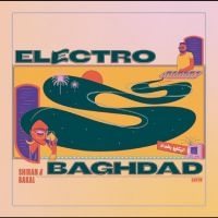 Shiran & Bakal - Electro Baghdad in the group VINYL / Upcoming releases / Pop-Rock at Bengans Skivbutik AB (5629687)