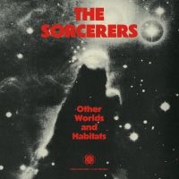 The Sorcerers - Other Worlds And Habitats in the group VINYL / Upcoming releases / Jazz at Bengans Skivbutik AB (5629691)