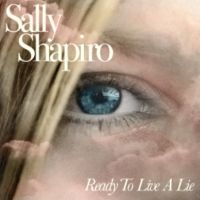 Sally Shapiro - Ready To Live A Lie in the group VINYL / Upcoming releases / Pop-Rock at Bengans Skivbutik AB (5629711)