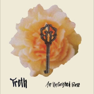 Troth - An Unfinished Rose in the group OUR PICKS / Friday Releases / 2025-08-15 at Bengans Skivbutik AB (5629713)