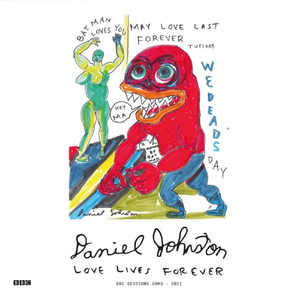 Daniel Johnston - Love Lives Forever (Bbc Sessions 20 in the group OUR PICKS / Friday Releases / 2025-07-04 at Bengans Skivbutik AB (5629715)