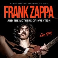 Zappa Frank And The Mothers Of Inv - Live 1973 in the group CD / Upcoming releases / Pop-Rock at Bengans Skivbutik AB (5629849)
