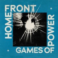Home Front - Games Of Power in the group CD / Upcoming releases / Pop-Rock at Bengans Skivbutik AB (5629857)
