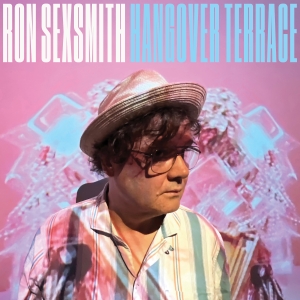 Ron Sexsmith - Hangover Terrace in the group CD / Upcoming releases / Pop-Rock at Bengans Skivbutik AB (5629910)
