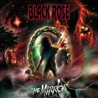 Black Rose - The Mirror in the group CD / Upcoming releases / Hårdrock at Bengans Skivbutik AB (5630106)