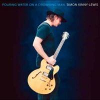 Simon Kinny-Lewis - Pouring Water On A Drowning Man in the group OUR PICKS / Frontpage - CD New & Forthcoming at Bengans Skivbutik AB (5630122)