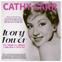 Cathy Carr - Ivory Tower - The Singles & Albums in the group CD / Upcoming releases / Pop-Rock at Bengans Skivbutik AB (5630132)