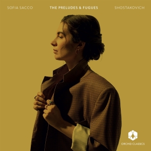 Sofia Sacco - Shostakovich: The Preludes & Fugues in the group OUR PICKS / Friday Releases / 2025-07-04 at Bengans Skivbutik AB (5630336)