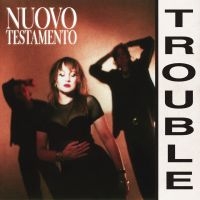 Nuovo Testamento - Trouble in the group CD / Upcoming releases / Pop-Rock at Bengans Skivbutik AB (5630719)