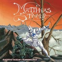 Matthias Steele - Haunting Tales Of A Warrior's Past in the group VINYL / Upcoming releases / Pop-Rock at Bengans Skivbutik AB (5630749)