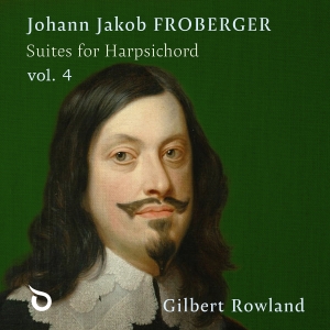 Froberger J J - Suites For Harpsichord, Vol. 4 in the group CD / Upcoming releases / Classical at Bengans Skivbutik AB (5630859)