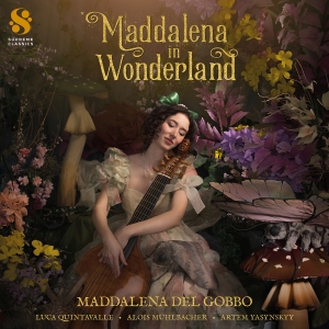 Maddalena Del Gobbo - Maddalena In Wonderland in the group MUSIK / SACD / Kommande / Klassiskt at Bengans Skivbutik AB (5631036)