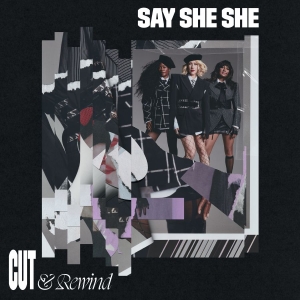 Say She She - Cut & Rewind (Ltd Liliac Coloured V in the group OUR PICKS / Friday Releases / 2025-10-03 at Bengans Skivbutik AB (5631102)