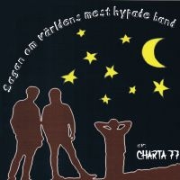 Charta 77 - Sagan Om Världens Mest Hypade Band in the group CD / Pop-Rock at Bengans Skivbutik AB (5631134)