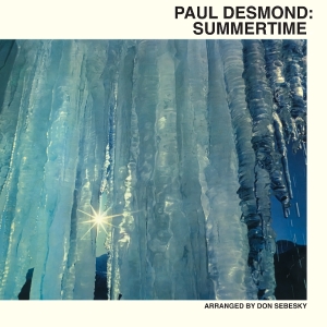 Paul Desmond - Summertime in the group OUR PICKS / Friday Releases / 2025-08-01 at Bengans Skivbutik AB (5631182)