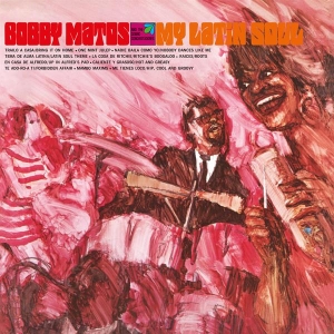 Bobby Matos And The Combo Conquistadores - My Latin Soul in the group OUR PICKS / Friday Releases / 2025-09-12 at Bengans Skivbutik AB (5631193)