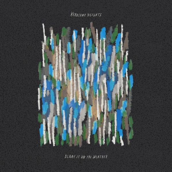 Kerosene Heights - Blame It On The Weather (Blue Bone in the group OUR PICKS / Friday Releases / 2025-08-15 at Bengans Skivbutik AB (5631212)
