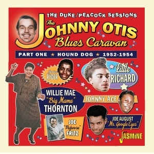V/A - The Johnny Otis Blues Caravan – Part 1 – Hound Dog, 1952-1954 in the group OUR PICKS / Friday Releases / 2025-07-11 at Bengans Skivbutik AB (5631325)