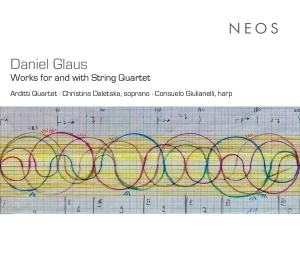 Arditti Quartet & Christina Daletska & Consuelo Giulianelli - Daniel Glaus: Works For And With String Quartet in the group OUR PICKS / Friday Releases / 2025-08-01 at Bengans Skivbutik AB (5631400)