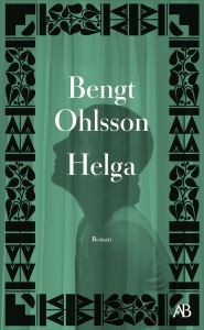 Bengt Ohlsson - Helga in the group OTHER / Books / Upcoming releases at Bengans Skivbutik AB (5631517)