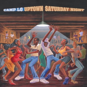 Camp Lo - Uptown Saturday Night in the group OUR PICKS / Friday Releases / 2025-08-08 at Bengans Skivbutik AB (5631540)