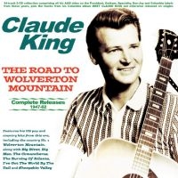 Claude King - The Road To Wolverton Mountain - Co in the group CD / Upcoming releases / Jazz at Bengans Skivbutik AB (5631626)