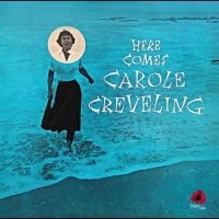 Carole Creveling - Here Comes? in the group VINYL / Upcoming releases / Jazz at Bengans Skivbutik AB (5631985)