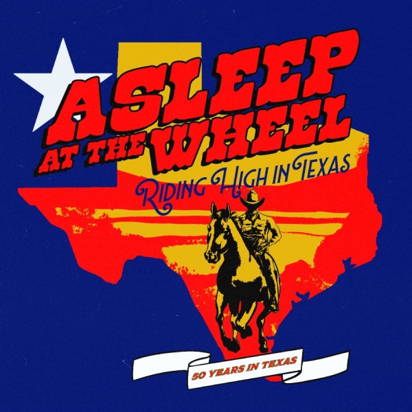 Asleep At The Wheel - Riding High In Texas in the group OUR PICKS / Friday Releases / 2025-08-22 at Bengans Skivbutik AB (5631991)
