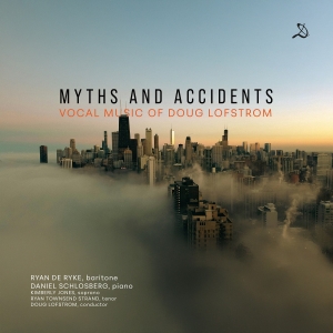 Doug Lofstrom - Myths And Accidents - Vocal Music in the group CD / Upcoming releases / Classical at Bengans Skivbutik AB (5632093)