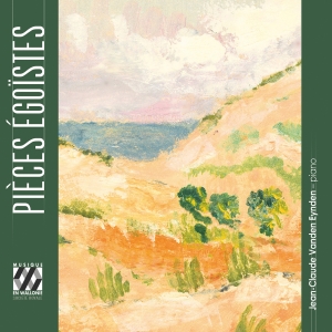Jean-Claude Vanden Eynden - Pieces Egoistes in the group CD / Upcoming releases / Classical at Bengans Skivbutik AB (5632215)