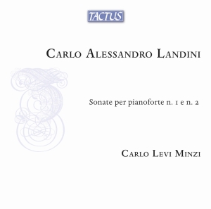 Carlo Alessandro Landini - Sonate Per Pianoforte Nos. 1 & 2 in the group CD / Upcoming releases / Classical at Bengans Skivbutik AB (5632251)